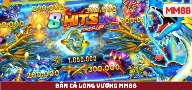 Bắn Cá Long Vương MM88