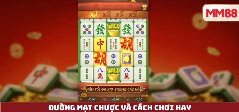Đường mạt chược và cách chơi hay